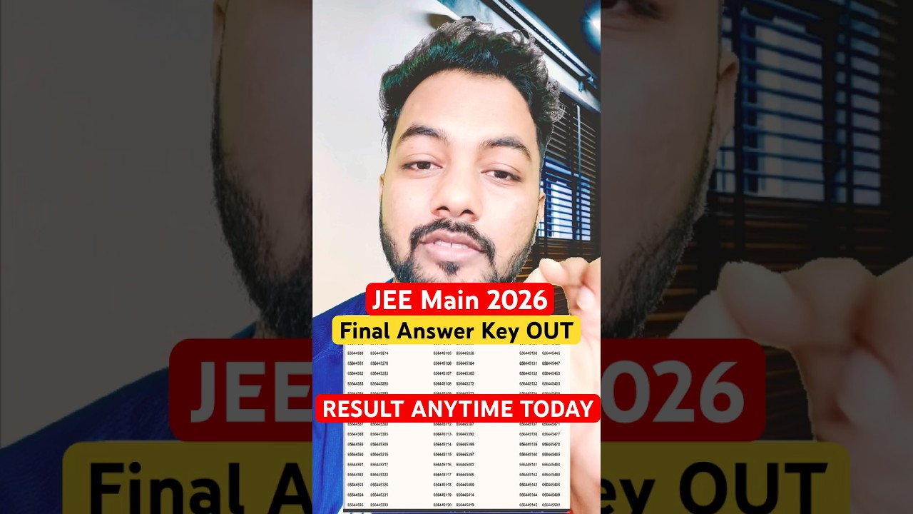 NTA🔴🔴Urgent Final Answer Key OUT|JEE Main 2026 Result Anytime Soon|JEE Main 2026 Result Today