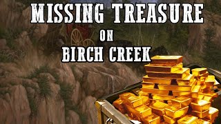 Missing Treasure on Birch Creek, Idaho