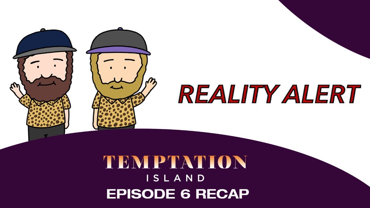 Temptation Island Season 4 Episode 6 Recap
