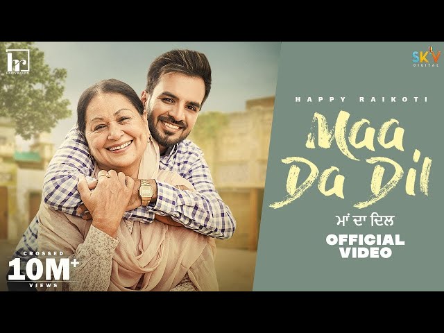 Maa Da Dil (Official Video) Happy Raikoti | Laddi Gill | Sudh Singh | Latest New Punjabi Songs 2021