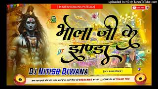 Bhola Ji ke jhanda DJ Nitish Diwana gorai pusa saidpur samastipur