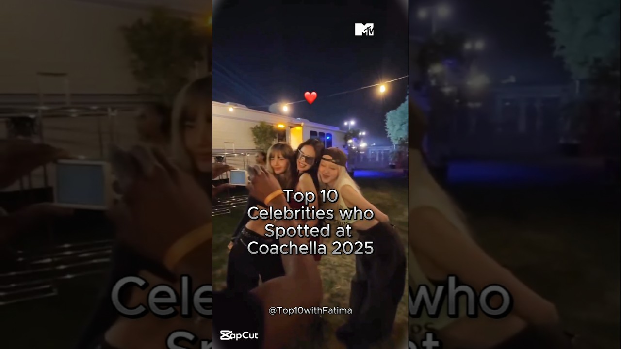 celebrities at Coachella 2025....