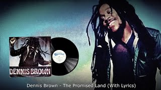 Dennis Brown - The Promised Land (With Lyrics) + Dub
