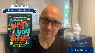 Blackwells Childrens Book of the Month, November 2022 - What Do You Think? by Matthew Syed