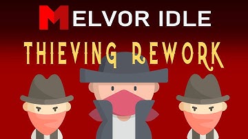 Thieving Skill Rework First Look - Melvor Idle