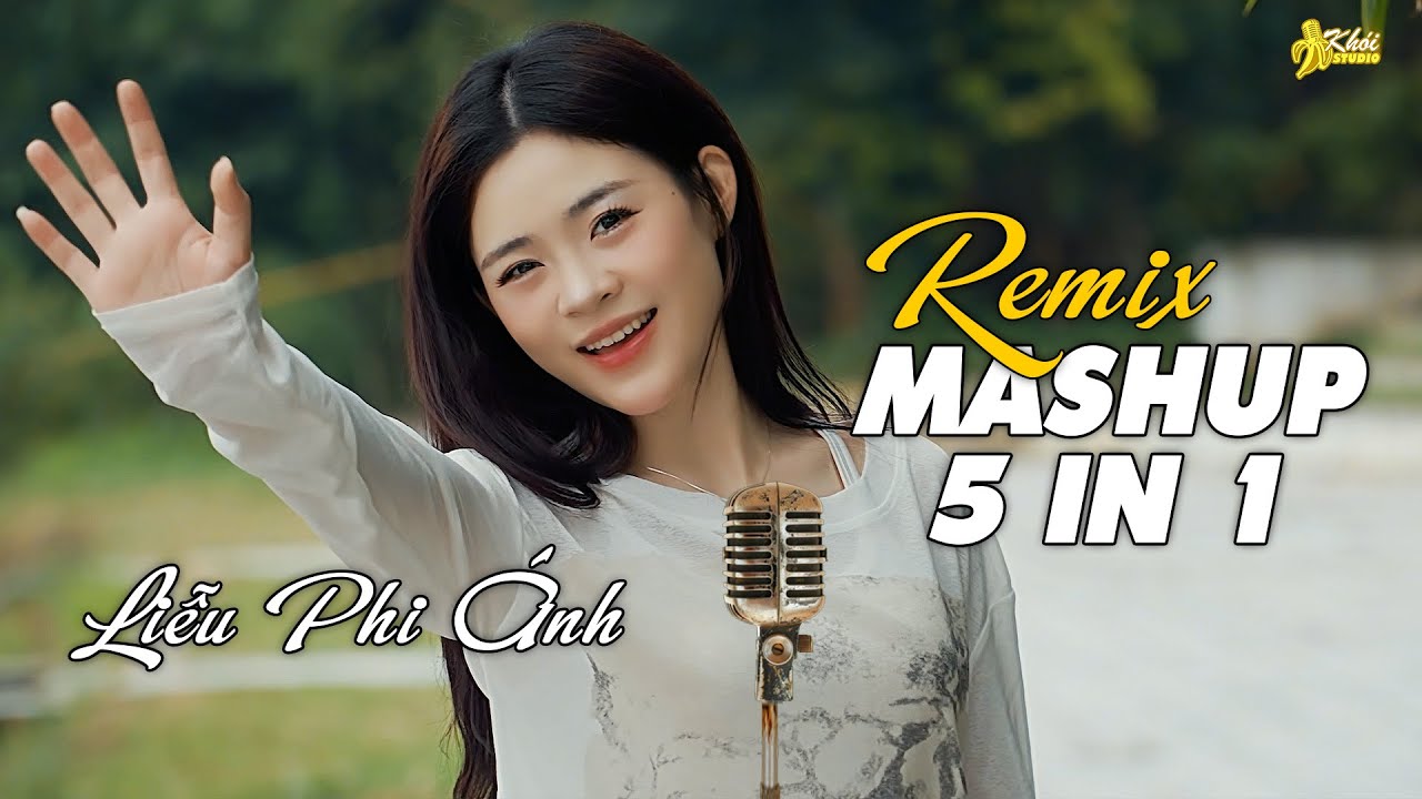 MASHUP REMIX 5 IN 1 -LIỄU PHI ÁNH - NGƯỜI ƠI EM XIN LỖI ĐÃ KHÔNG CHO ANH BÌNH YÊN - NHẠC REMIX HOT