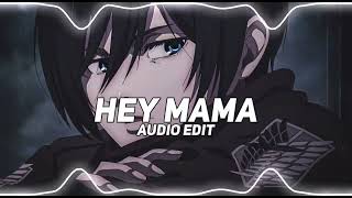 HEY MAMA || AUDIO EDIT || Resimi