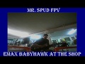 Emax babyhawk at the shop