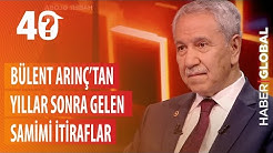 Bülent Arınç’tan Yıllar Sonra Samimi İtiraflar! Jülide Ateş'le 40 (TEK PARÇA)