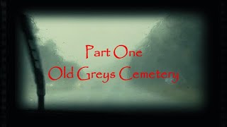 Old Greys Cemetery  Knoxville, Tn. (PART 1)