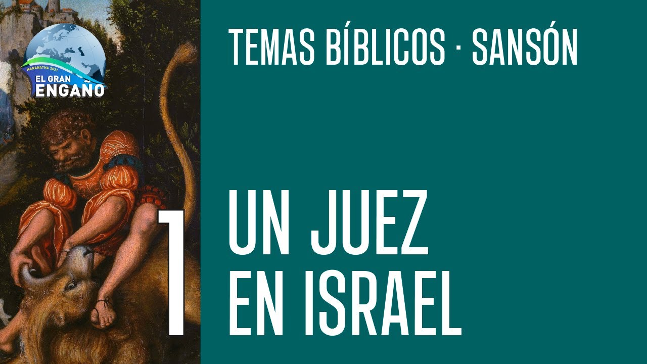 01 Un juez en Israel (Sansón) YouTube
