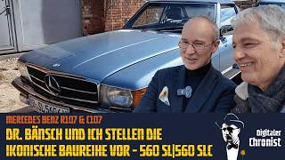 Mercedes Benz R107 & C107 - Dr. Bänsch und ich stellen die ikonische Baureihe vor - 560 SL | 560 SLC