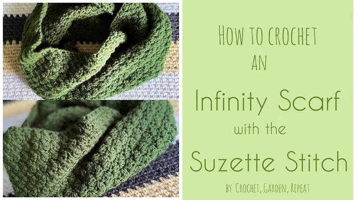 Infinity Scarf with the Suzette Stitch (some experience needed)🧶 Crochet, Garden, Repeat