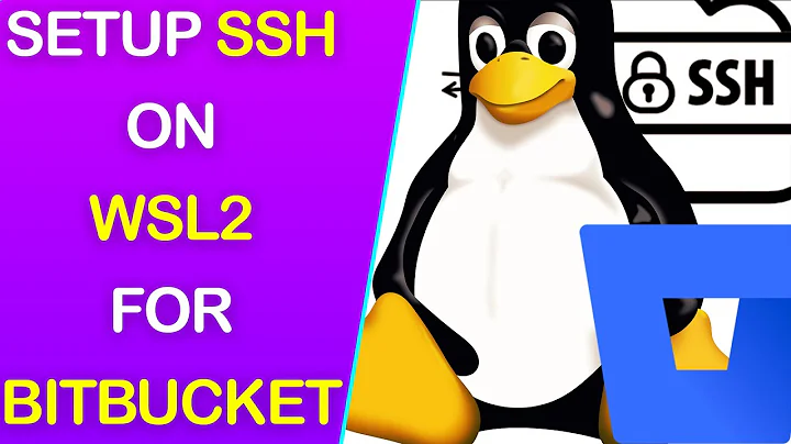 Setup SSH agent on Windows Subsystem for Linux (WSL2) for BitBucket.