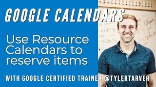 How to use Resource Calendars to reserve items in GOOGLE CALENDAR