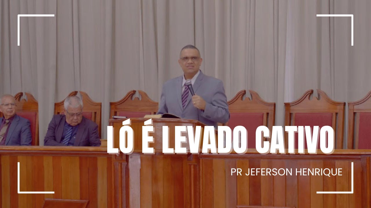 Ló é Levado Cativo | Gênesis 14:12 | Pr Jeferson Henrique