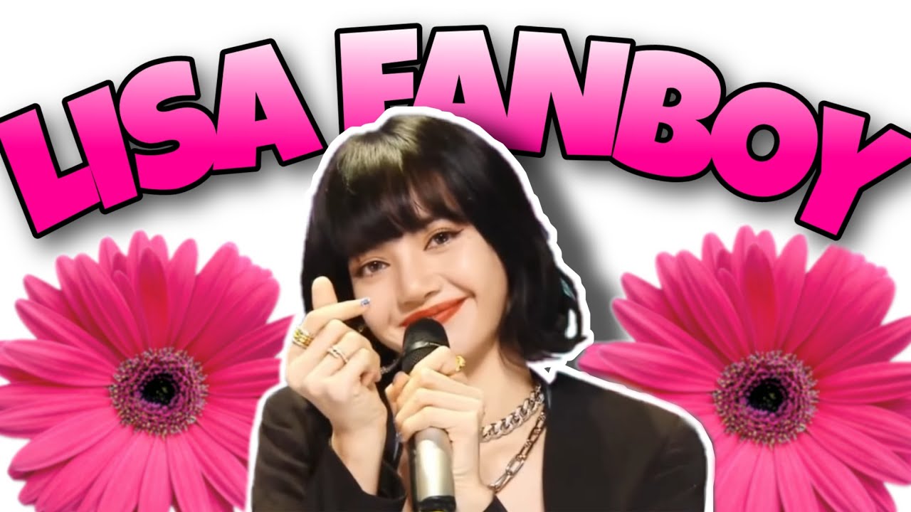 LISA 👩‍❤️‍👨 FANBOYS