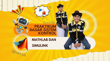 Pengenalan mengenai simulasi menggunakan MATLAB/Simulink