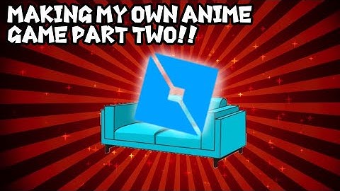 Adding Attributes/Powers!!! Making my own Anime Game Part 2!