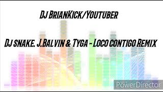 Dj snake. J.Balvin & Tyga - Loco contigo Remix