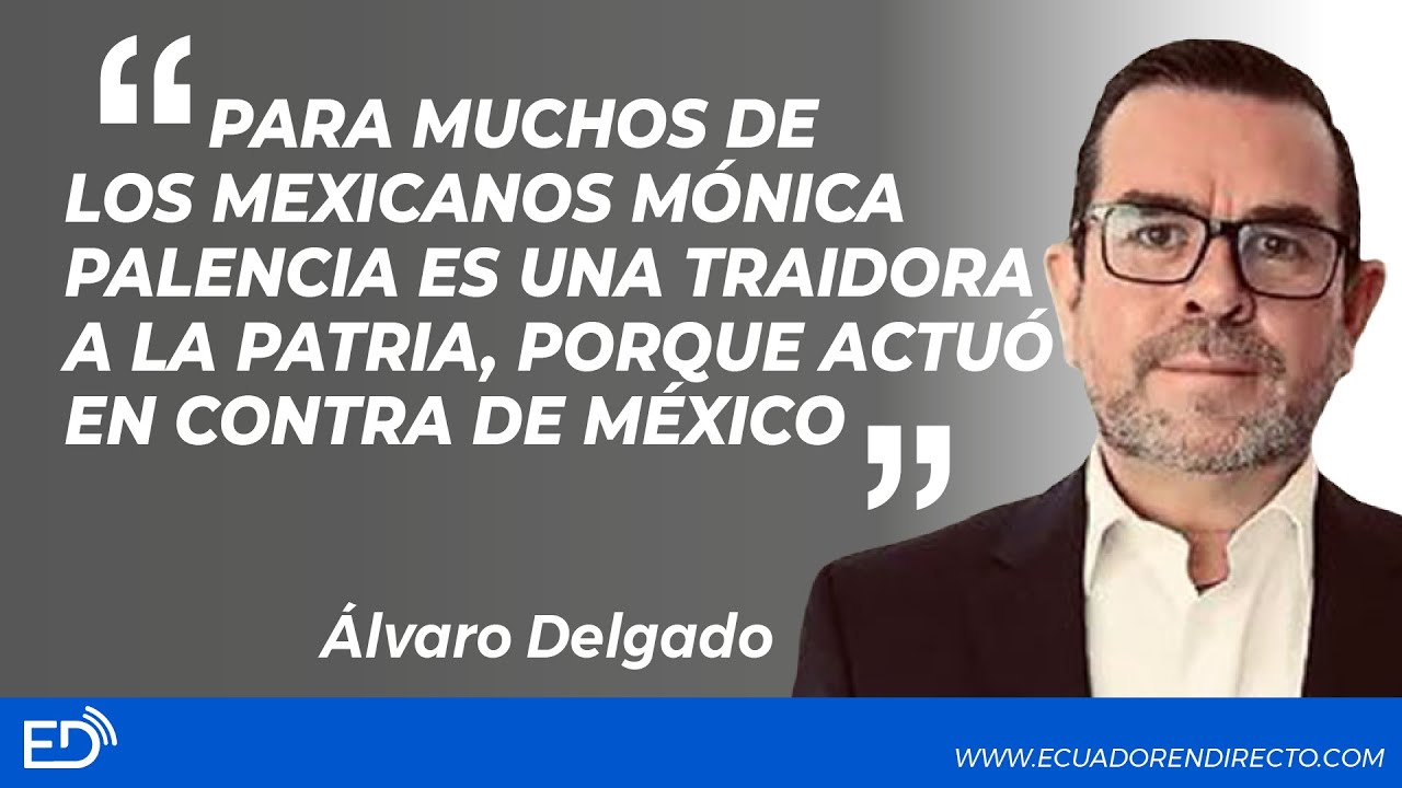 Para muchos mexicanos MÓNICA PALENCIA es una TRAIDORA a la PATRIA, porque actuó en CONTRA de MÉXICO