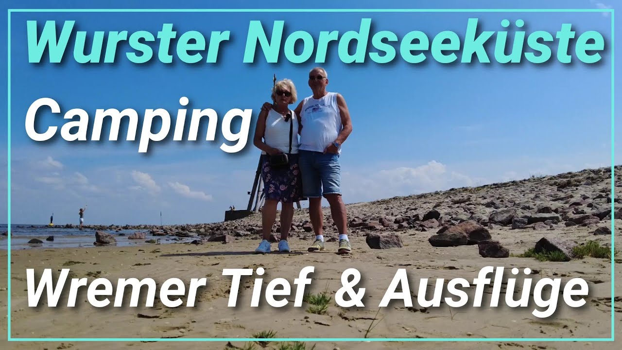 Wohnwagen Tour, Wurster Nordseeküste, Campingplatz Wremer Tief, Ausfflugstipps