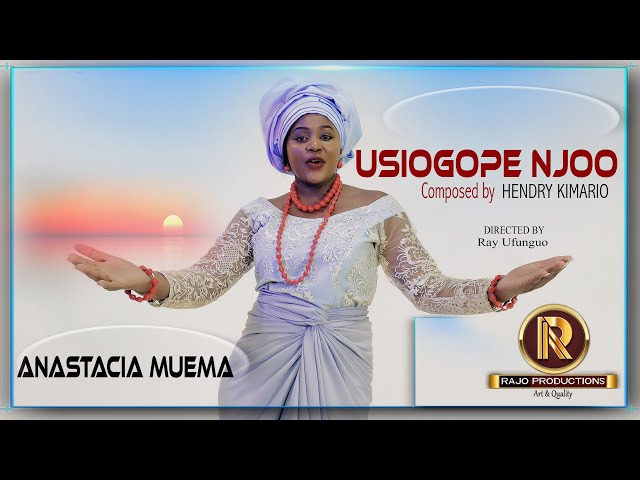 Anastacia Muema- Usiogope Njoo (Official Video) class=