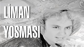 Liman Yosması - Türk Filmi Liman Yosması - Türk Filmi