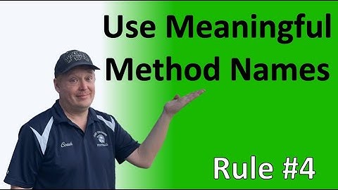 Rule #4 - Use meaningful method names