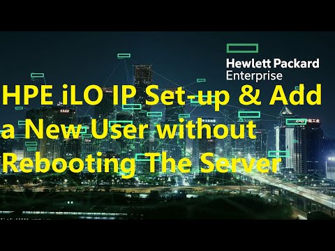 HPE iLO IP Set Up & Add a New User without Rebooting Serve || Server || HPE