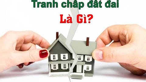 Tranh chấp đất đai là gì? Các loại tranh chấp đất đai hiện nay - Công ty luật Hùng Thắng
