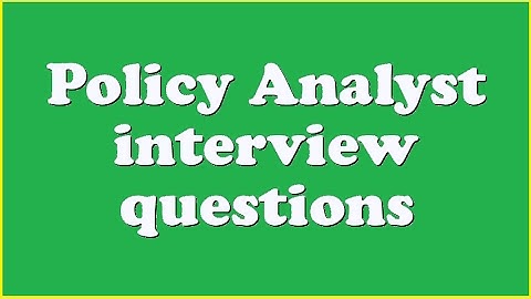 Policy Analyst interview questions