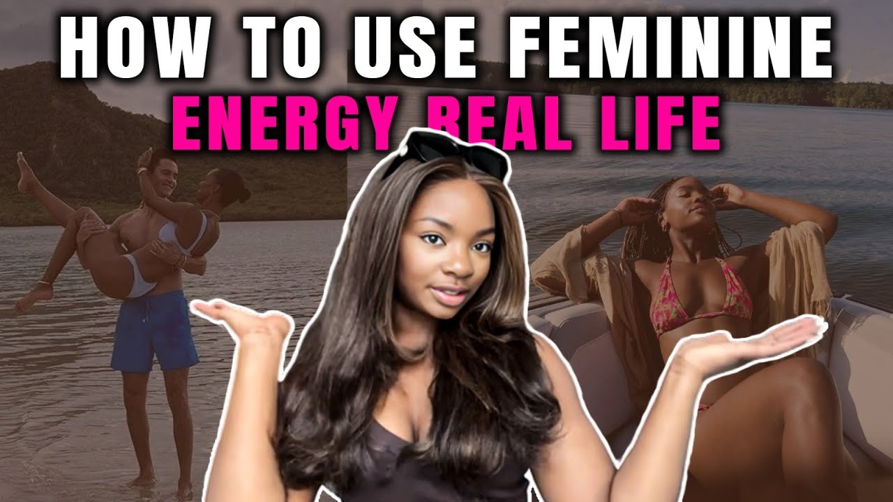 Use Feminine Energy to Make Your Life BETTER