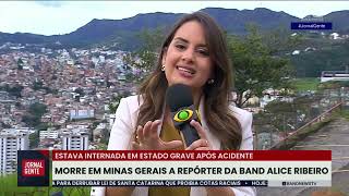 Morrem Repórter Alice Ribeiro E Cinegrafista Rodrigo Lapa Em Acidente Em Mg