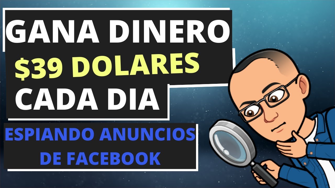 ⭕ Como GANAR DINERO espiando anuncios de Facebook GANA DINERO con