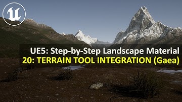 UE5.4 Step-by-Step Landscape Material | 20: USING GAEA OUTPUT