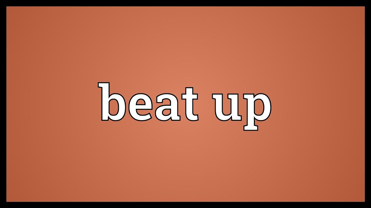 Beat up - YouTube