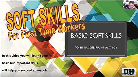 DHE Presents: SOFT SKILLS for First Time Workers