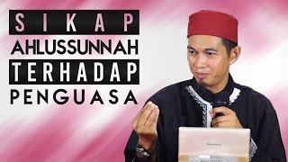 Sikap Ahlussunnah Terhadap Penguasa - Ustadz Abuz Zubair Hawaary, Lc