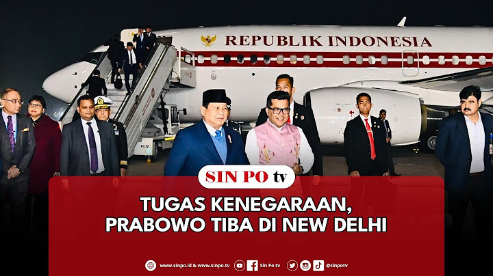 Tugas Kenegaraan, Prabowo Tiba Di New Delhi