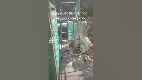 Sấy dược liệu bằng lò đốt củi không khói.#lò_sấy_củi_không_khói