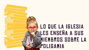 ¿Qué iglesia sigue practicando la poligamia?