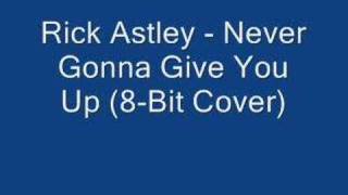 Rick Astley - Never Gonna Give You Up 8-Bit Cover