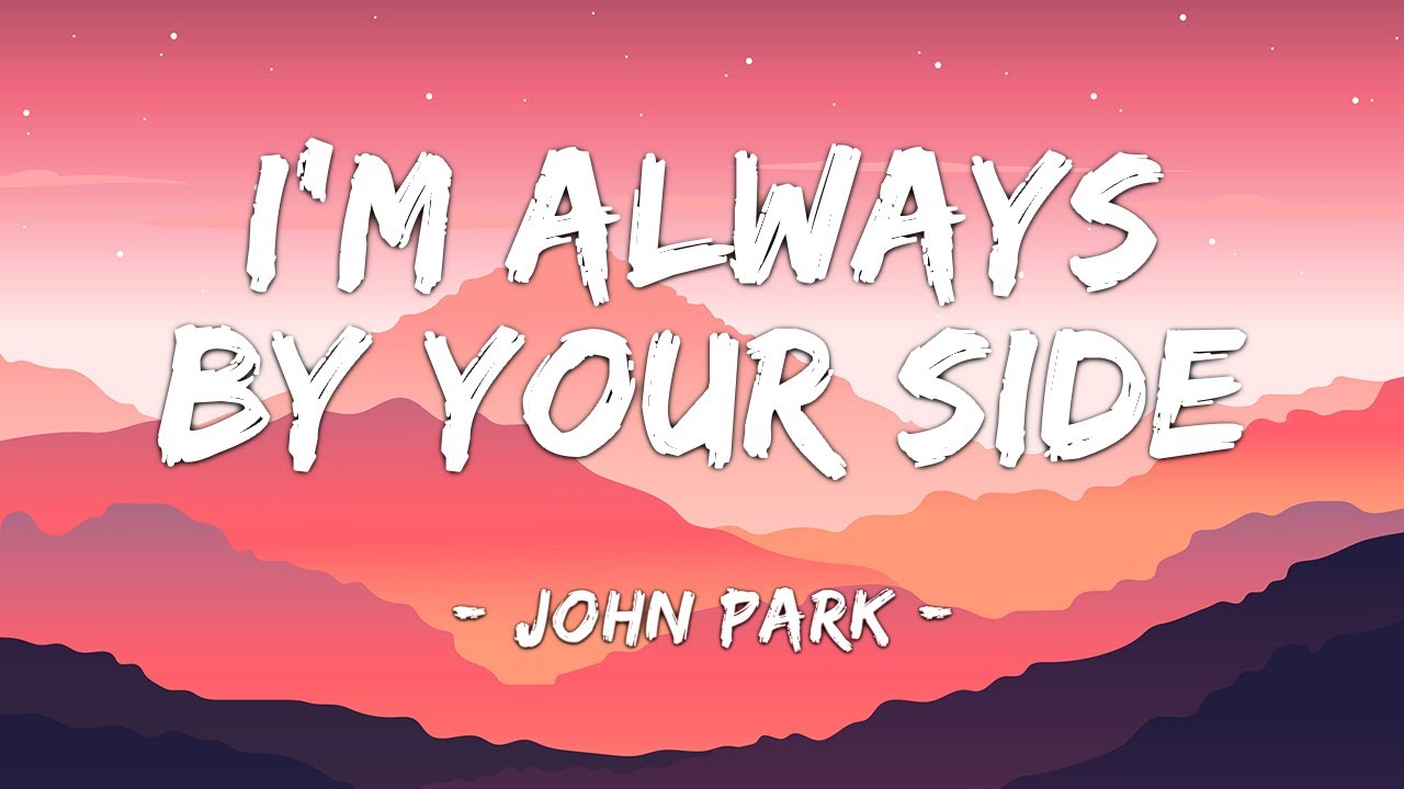 1 Hour Loop] I'M Always By Your Side (Vincenzo Ost Part.6) - John Park  (Lyrics) - Youtube