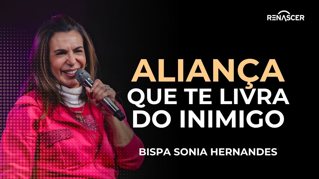 QUEM ANDA EM ALIANÇA VIVE LIVRAMENTOS SOBRENATURAIS | BISPA SONIA HERNANDES