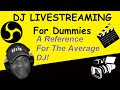 How To Easily DJ Livestream with OBS (Mixcloud, Twitch, YouTube, Facebook)