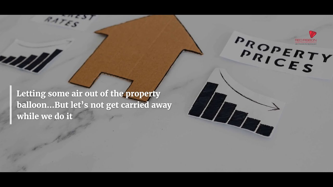 Letting some air out of the property balloon…But let’s not get carried away while we do it YouTube