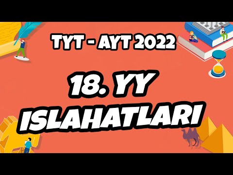 18. YY Islahatları | TYT - AYT Tarih 2022 #hedefekoş