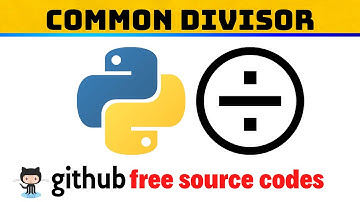 How To Find  Greatest Common Divisor (GCD)? - Python