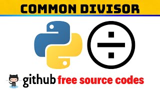 How To Find  Greatest Common Divisor (GCD)? - Python